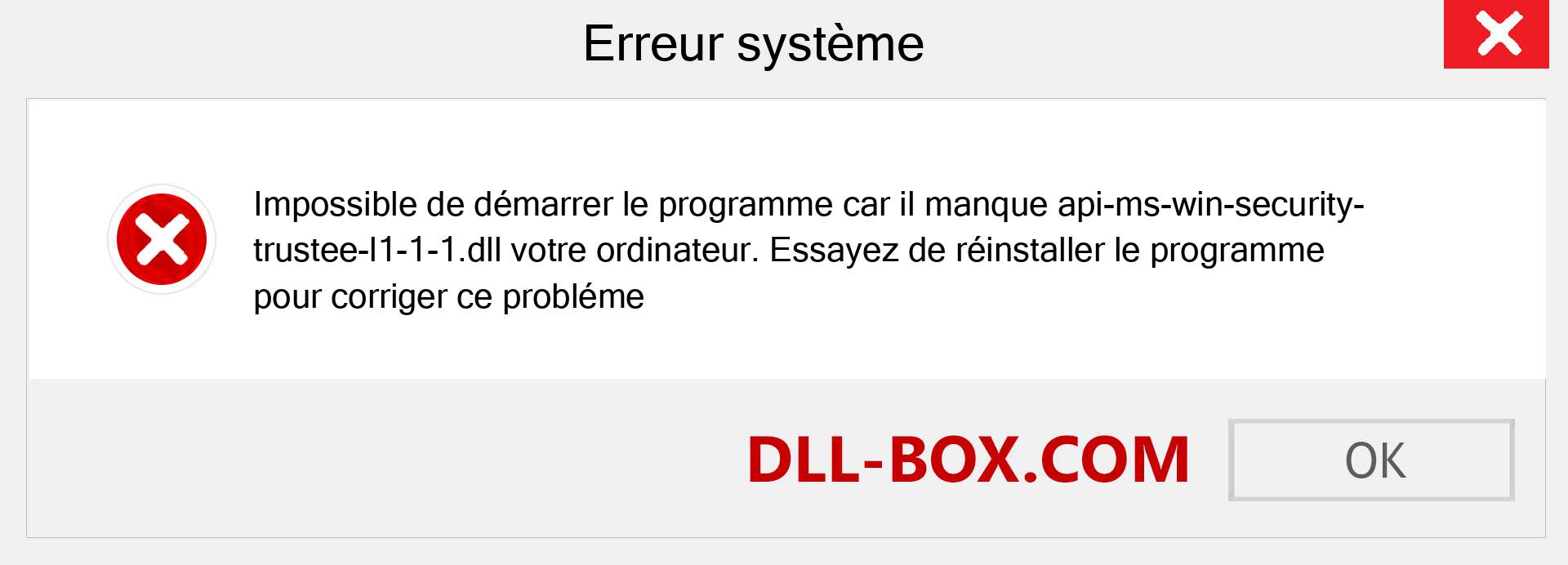 Le fichier api-ms-win-security-trustee-l1-1-1.dll est manquant ?. Télécharger pour Windows 7, 8, 10 - Correction de l'erreur manquante api-ms-win-security-trustee-l1-1-1 dll sur Windows, photos, images